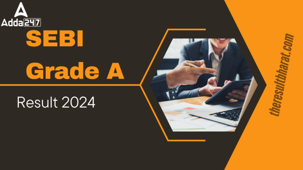 SEBI Assistant Manager Grade-A Phase-II Result 2024