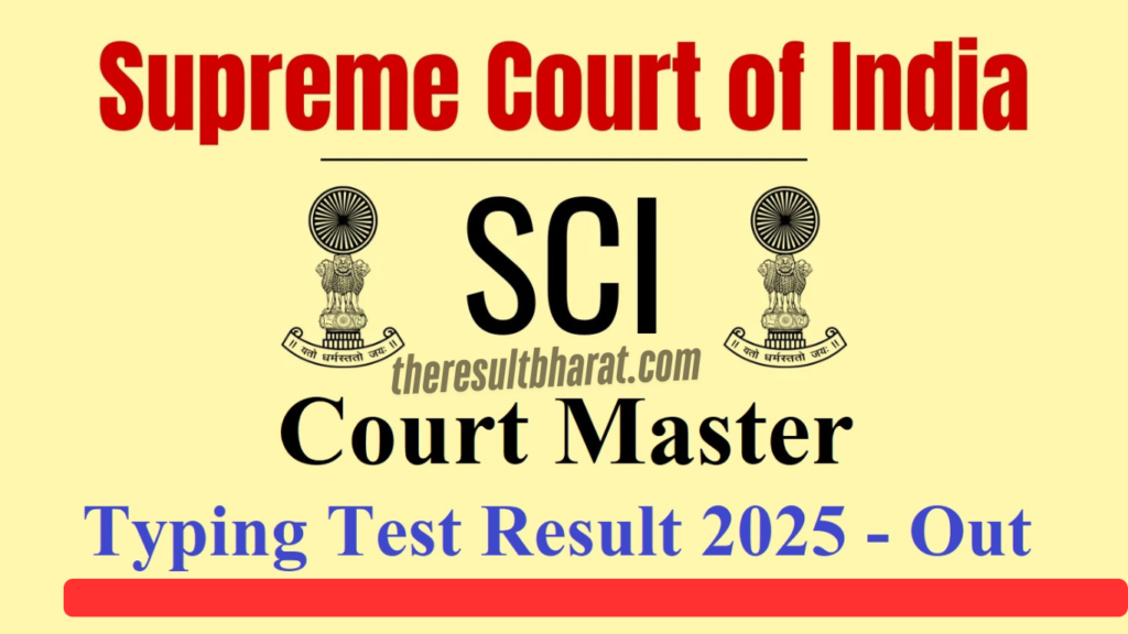 Supreme Court of India SCI PA, Sr. PA & Court Master (Shorthand) Recruitment Typing Test Result 2025