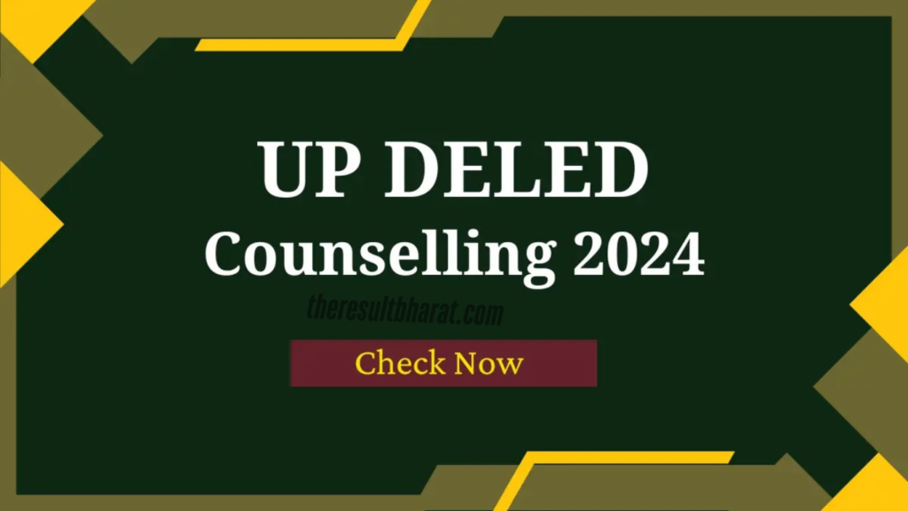 Uttar Pradesh UP DELEd 2024 Rank Card/ Online Counsellng, Choice Filling