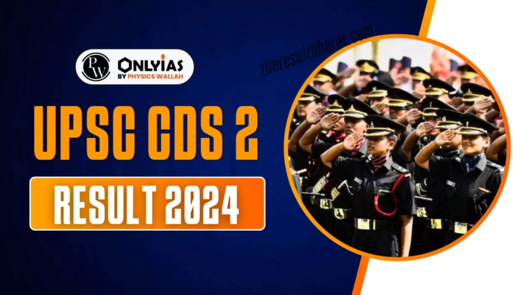 UPSC Combined Defence Service (CDS) II 2024 Final Result