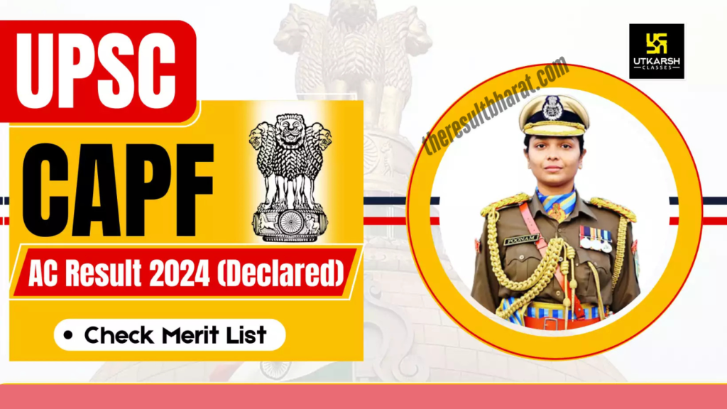 UPSC CPF AC (Assistant Commandant) 2024 Final Result