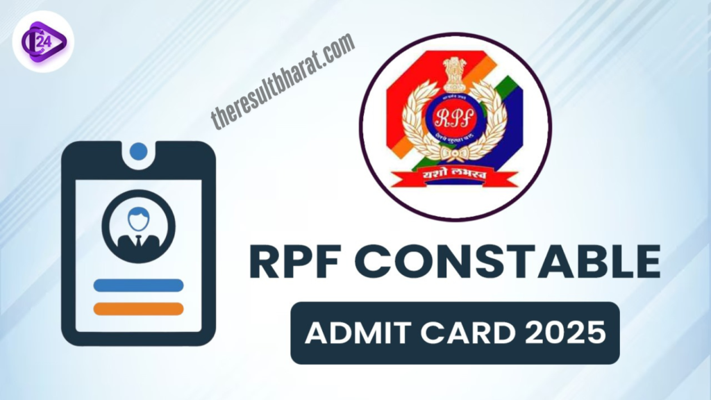 Railway RPF Constable 02/2024 Exam Admit Card, SI Result with Score Card 2025-Out