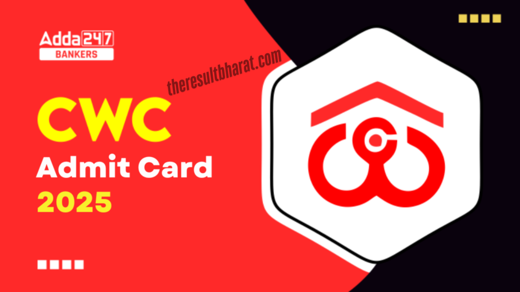Central Warehousing CWC Various Post Recruitment Admit Card 2025