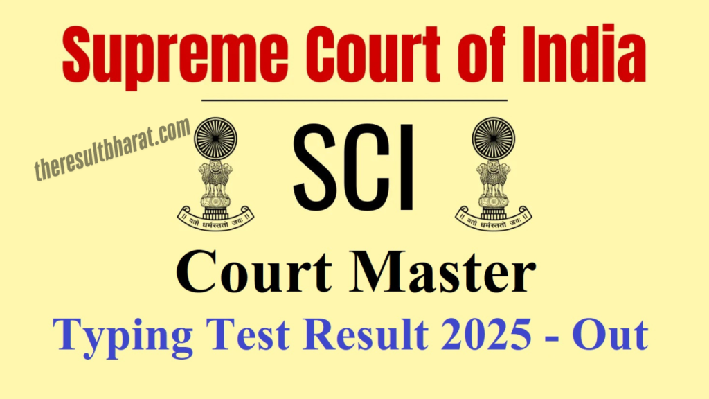 Supreme Court of India SCI PA, Sr. PA & Court Master (Shorthand) Recruitment Typing Test Result 2025