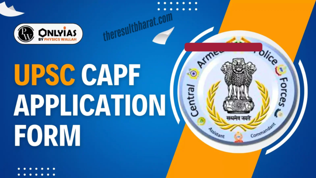 UPSC CPF AC (Assistant Commandant) 2025 Online Form