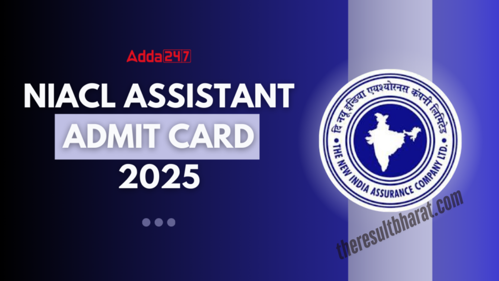 NIACL Assistant Recruitment Mains Admit Card 2025