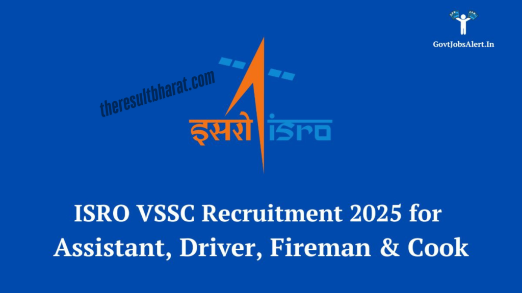 ISRO VSSC Assistant, Driver, Fireman & Cook Recruitment Online Form 2025 for 16 Post