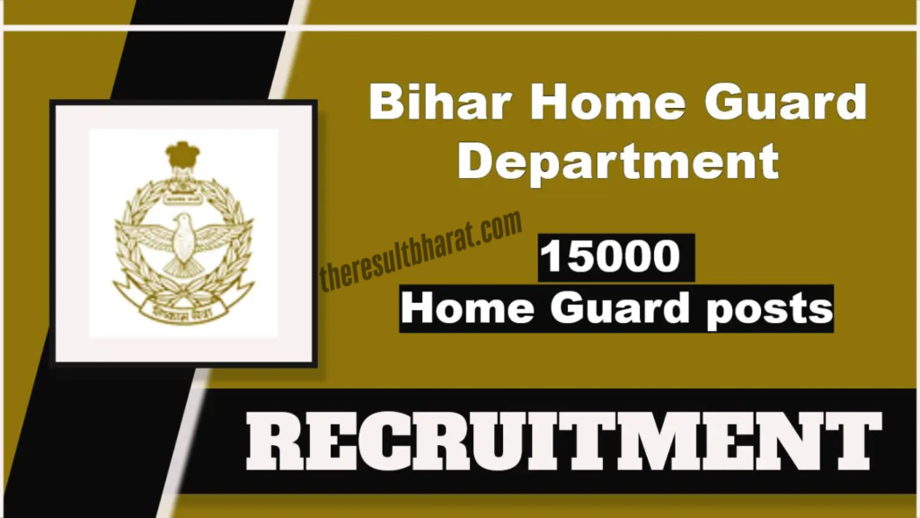Bihar Home Guard Recruitment 2025: Apply Online for 15,000 Posts @ onlinebhg.bihar.gov.in