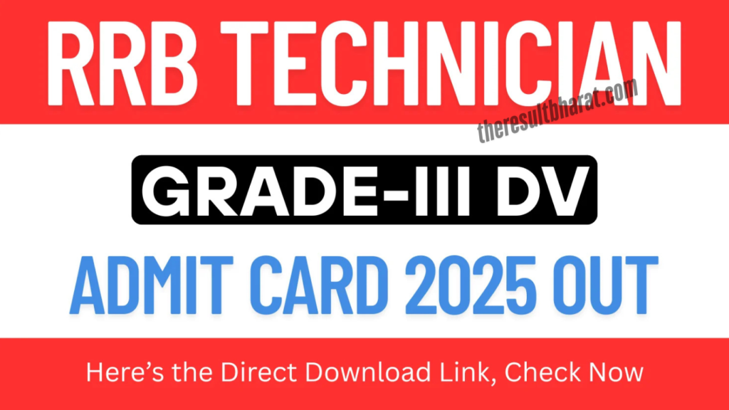 Railway RRB Technician Gr-III CEN 02/2024 Gr-I, Gr-III DV Admit Card 2025