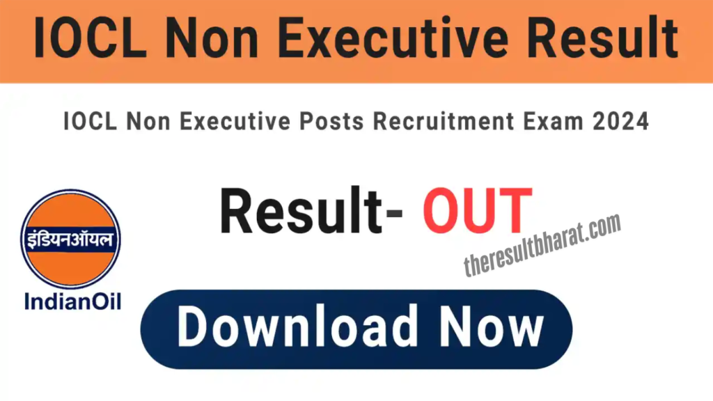 Indian Oil IOCL Non-Executive Various Post 2024 Recruitment Result with Score Card