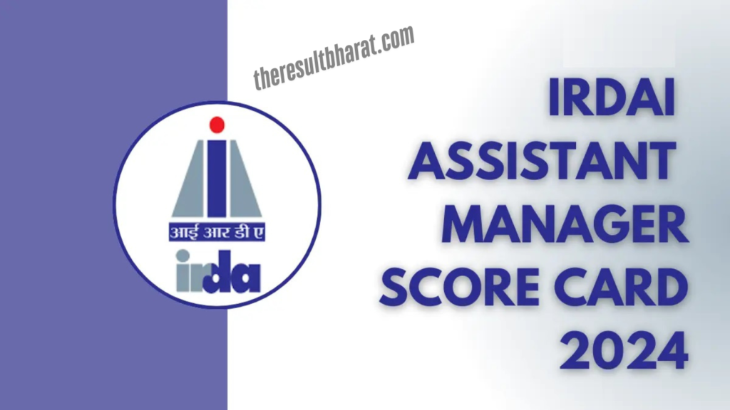 IRDAI Assistant Manager AM Phase-I Score Card 2024