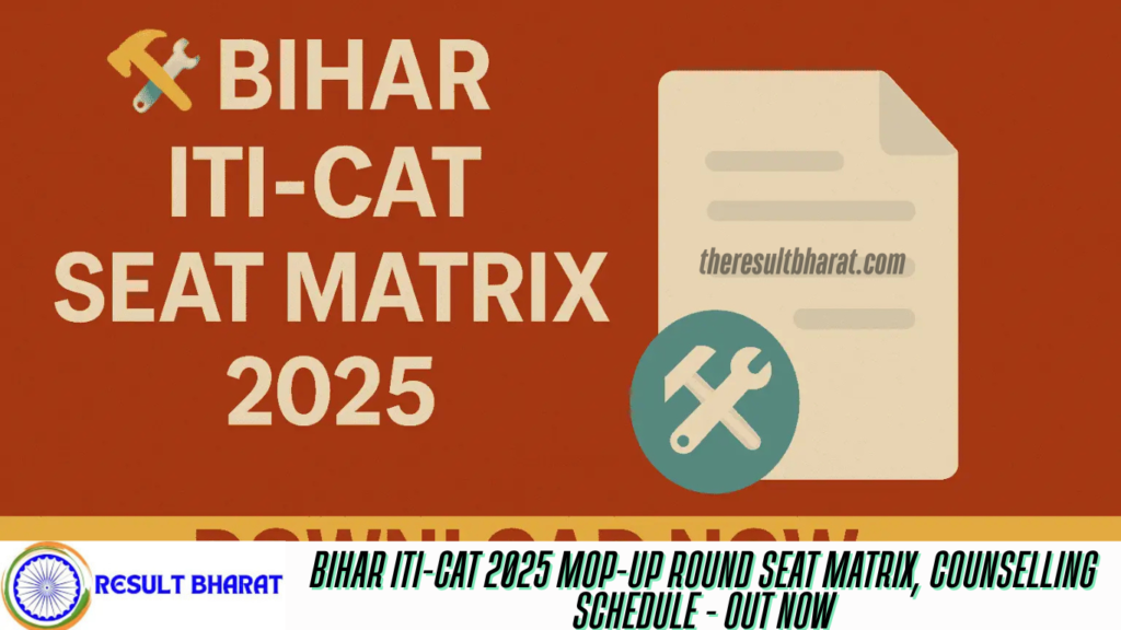 Bihar ITI-CAT 2025 Mop-up Round Seat Matrix, Counselling Schedule - Out Now