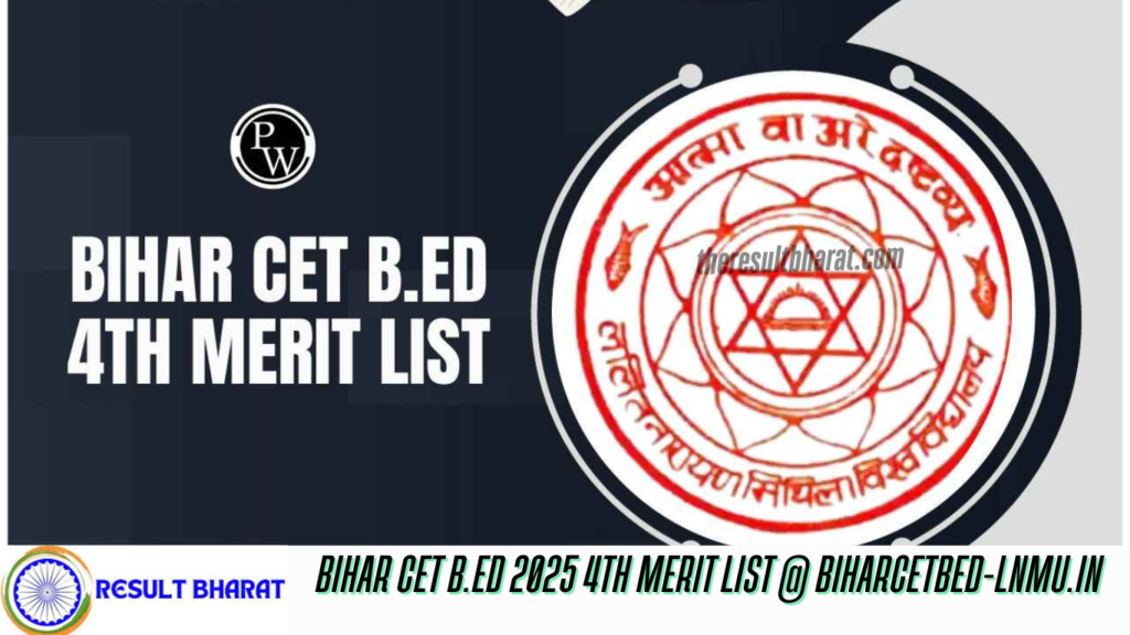 Bihar CET B.Ed 2025 4th Merit List @ biharcetbed-lnmu.in