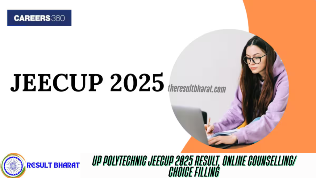UP Polytechnic JEECUP 2025 Result, Online Counselling/ Choice Filling