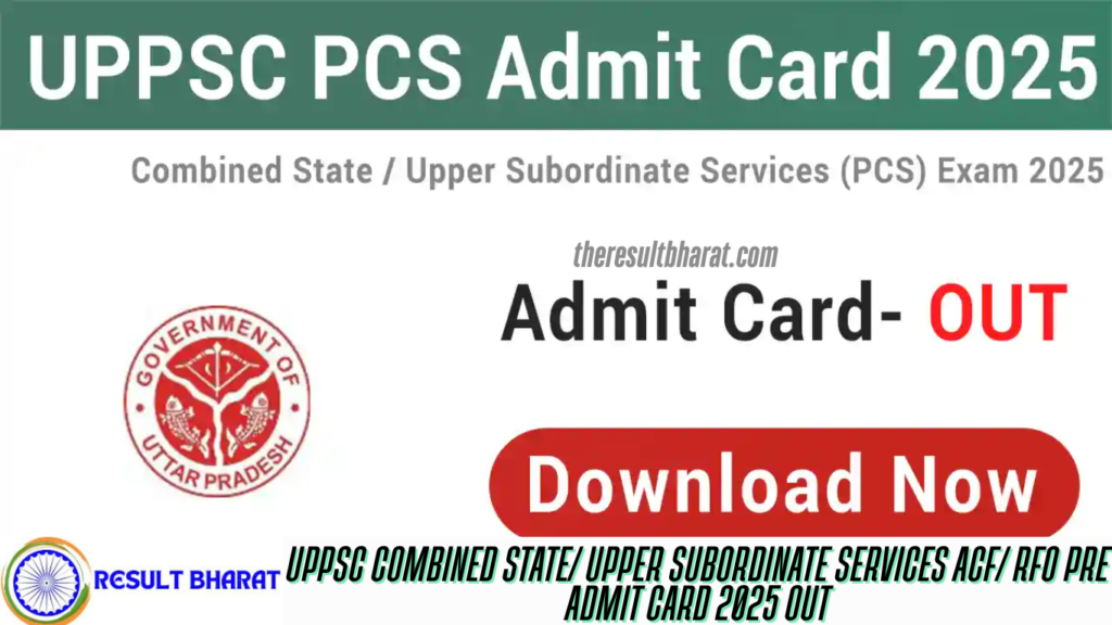 UPPSC Combined State/ Upper Subordinate Services ACF/ RFO Pre Admit Card 2025 Out