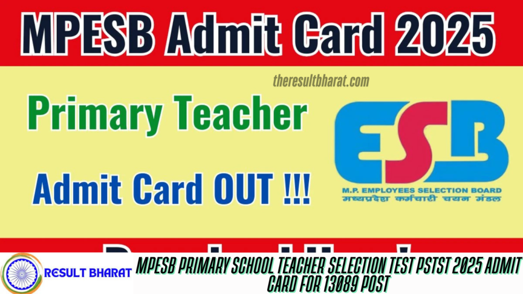MPESB Primary School Teacher Selection Test PSTST 2025 Admit Card for 13089 Post