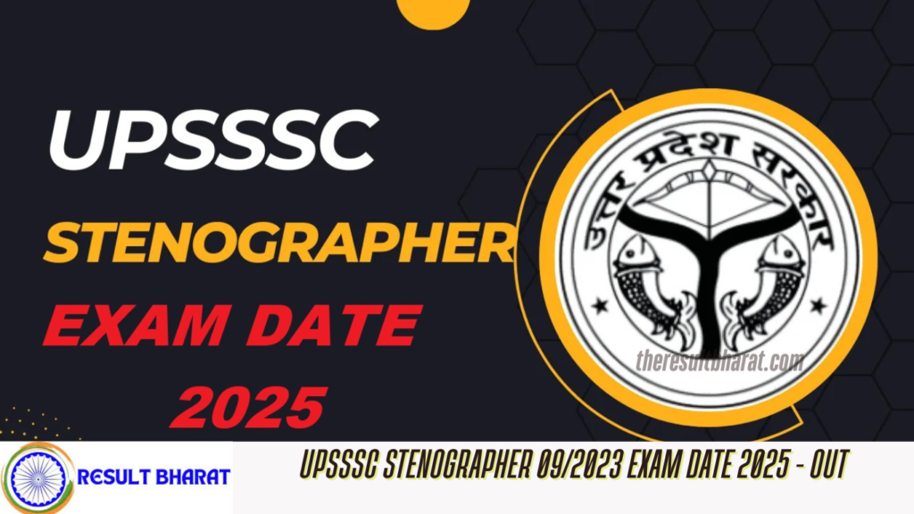 UPSSSC Stenographer 09/2023 Exam Date 2025 - Out