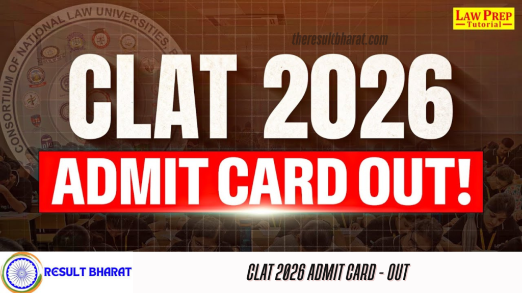 CLAT 2026 Admit Card - Out