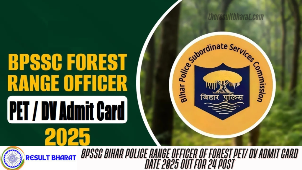BPSSC Bihar Police Range Officer of Forest PET/ DV Admit Card Date 2025 Out for 24 Post