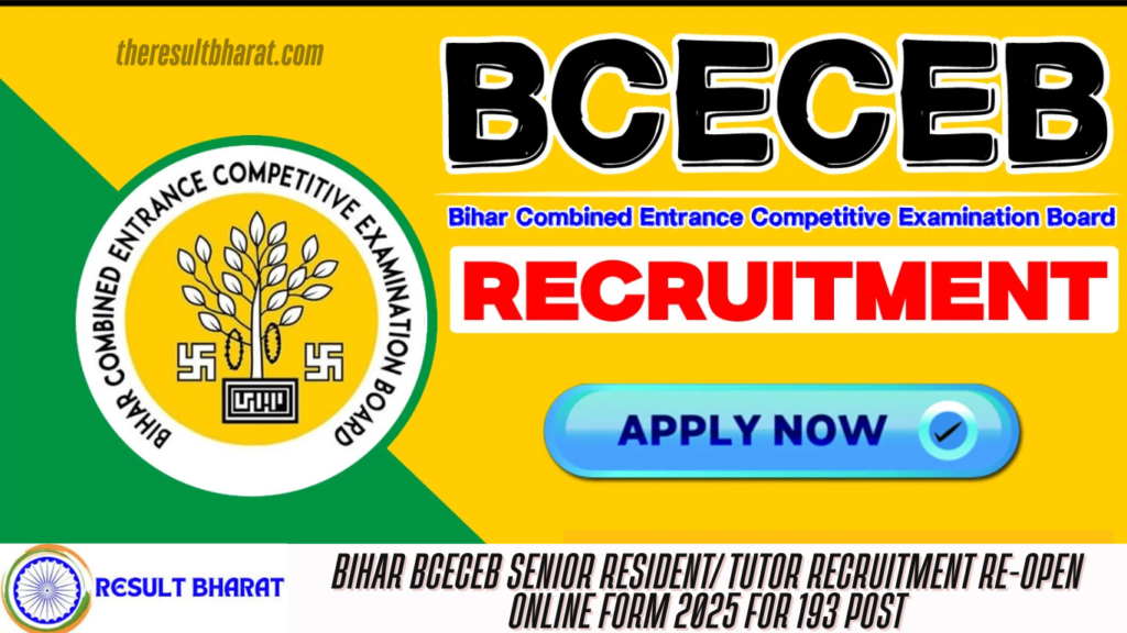 Bihar BCECEB Senior Resident/ Tutor Recruitment Re-Open Online Form 2025 for 193 Post