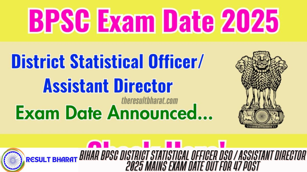 Bihar BPSC District Statistical Officer DSO / Assistant Director 2025 Mains Exam Date Out for 47 Post