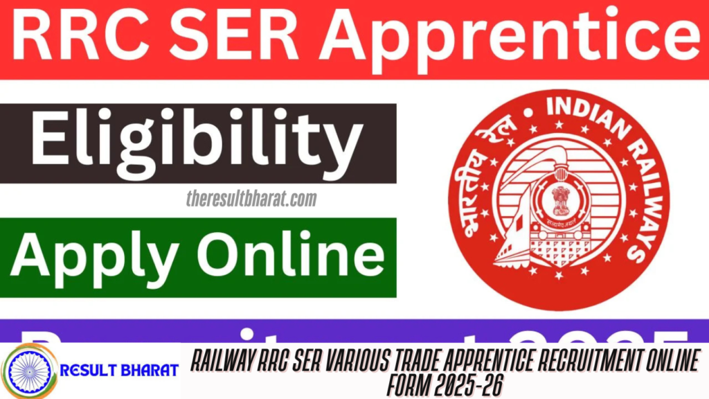 Railway RRC SER Various Trade Apprentice Recruitment Online Form 2025-26