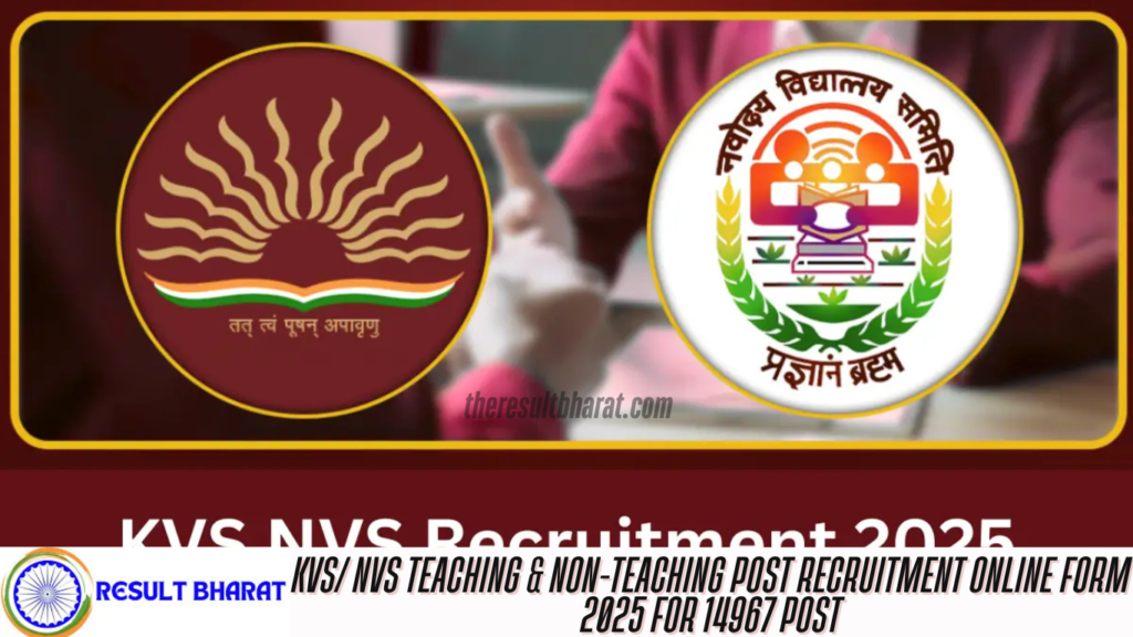 KVS/ NVS Teaching & Non-Teaching Post Recruitment Online Form 2025 for 14967 Post