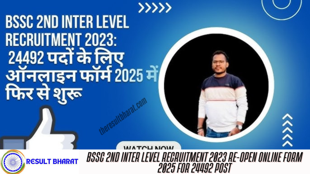 BSSC 2nd Inter Level Recruitment 2023 Re-Open Online form 2025 for 24492 Post